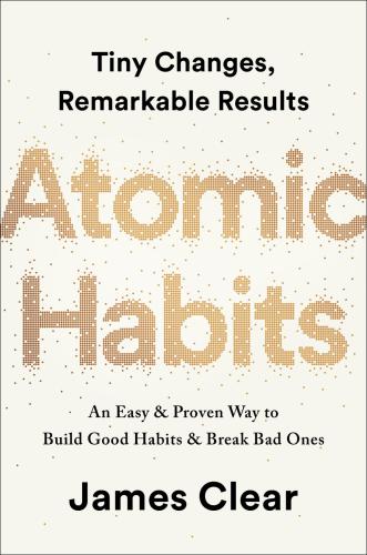 Atomic Habits của tác giả James Clear